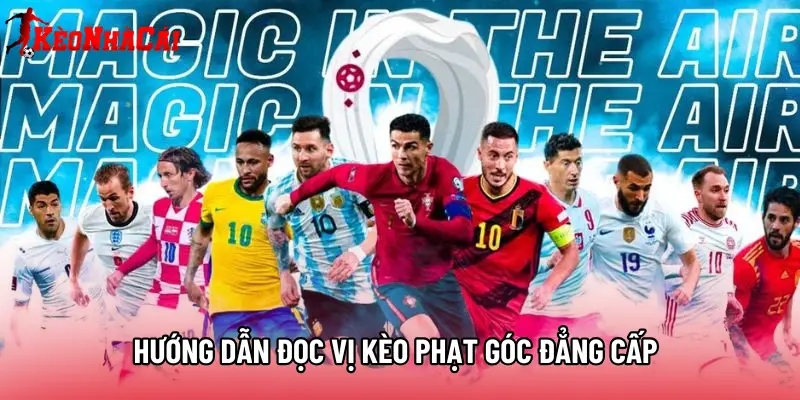 Hướng dẫn đọc vị Kèo phạt góc đẳng cấp 