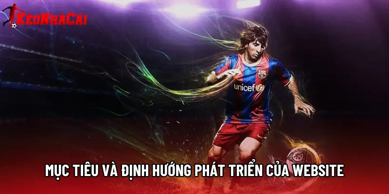 Mục tiêu và định hướng phát triển của website