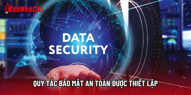 Quy tắc bảo mật an toàn được thiết lập